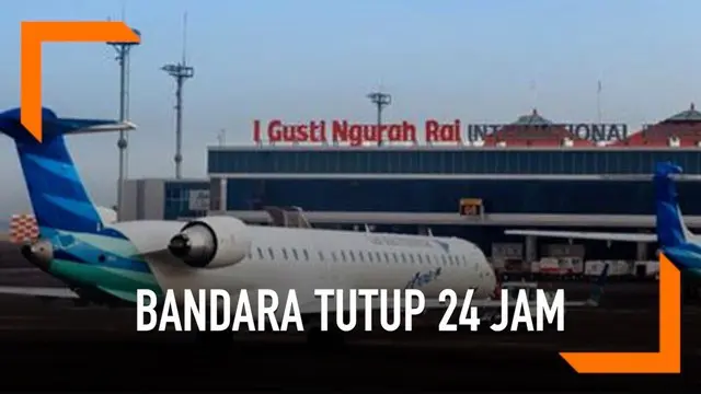 Penghentian operasional di Bandara I Gusti Ngurah Rai Bali ini dilakukan untuk menyambut Hari Raya Nyepi Tahun Baru Caka 1941 / 2019 Masehi, yang jatuh pada Kamis, 7 Maret 2019