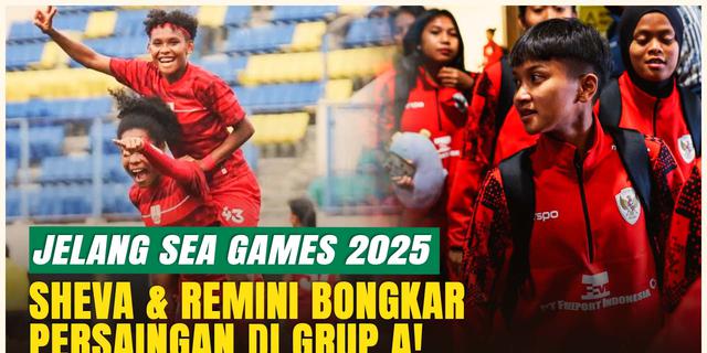 Jelang SEA Games 2025, Sheva dan Remini Bicara soal Persaingan Grup A Sepak Bola Putri