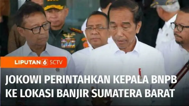 Presiden Joko Widodo telah memerintahkan Kepala Badan Nasional Penanggulangan Bencana atau BNPB untuk mendatangi lokasi terdampak banjir bandang di Sumatra Barat, guna mengkoordinasikan bantuan dan pemulihan pascabanjir.