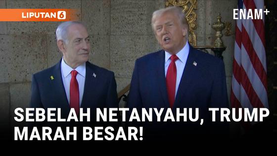 Presiden Trump Marah Besar Sebelah Netanyahu, Soal Apa?