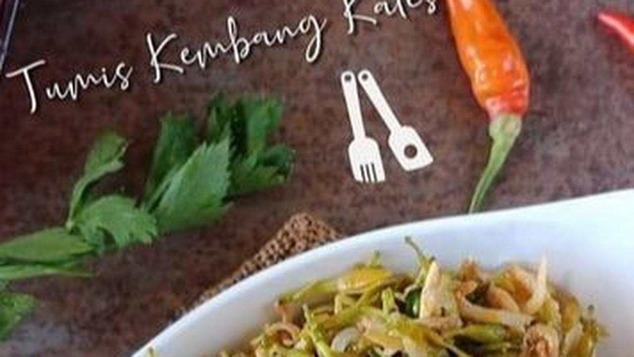 6. Resep Buat Buka Puasa dan Sahur: Tumis Bunga Pepaya<br>
