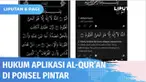 Dalam keseharian, ponsel jadi barang yang paling penting untuk menunjang pekerjaan, berkomunikasi, hingga hiburan. Beragam aplikasi tersedia untuk membantu produktivitas para penggunanya, salah satunya Al-Qur’an. Bagaimana hukumnya jika kita mengun...