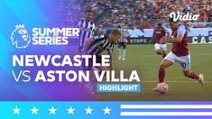 Berita video highlights laga uji coba. Aston Villa tahan imbang Newcastle United. Senin (24/7/23)