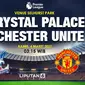 Prediksi Crystal Palace vs Manchester United di Liga Inggris. (Liputan6.com/Triyasni)