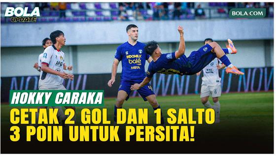 Gol Salto Hokky Caraka Bikin Stadion Meledak! Persita Hajar Persik 3-0
