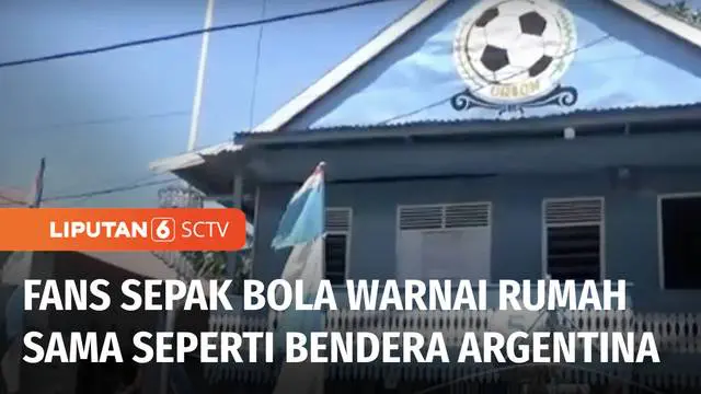 VIDEO: Demam Piala Dunia, Fans Argentina di Polewali Mandar Warnai Rumahnya dengan Biru-Putih