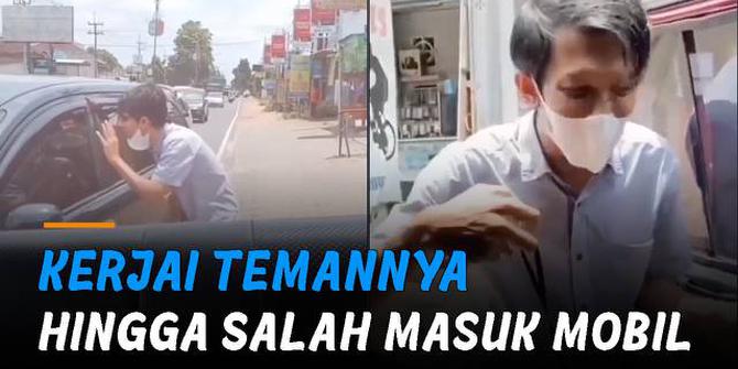 VIDEO: Kerjai Temannya Hingga Salah Masuk Mobil, Pemuda Tertawa Lihat Ekspresinya