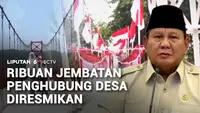 Presiden Prabowo Resmikan Ribuan Jembatan Desa dan Sumber Air Bersih