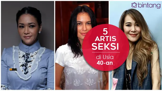 [Bintang] 5 Artis Seksi di Usia 40-an