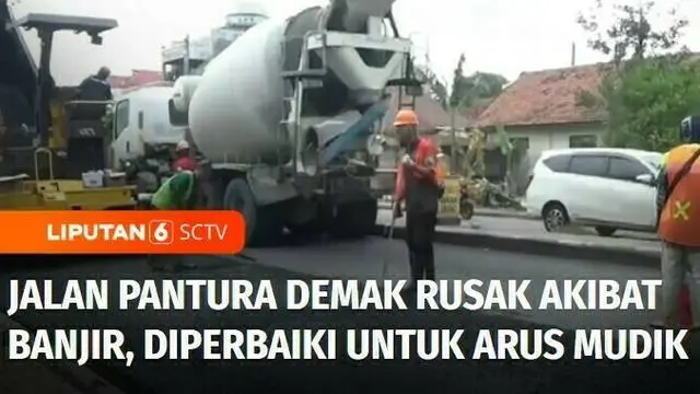 Mengantisipasi musim mudik lebaran 2024, sejumlah ruas jalan diperbaiki. Nah ini salah satunya ada di ruas jalan pantura di kawasan Demak, Jawa Tengah, yang rusak akibat banjir.