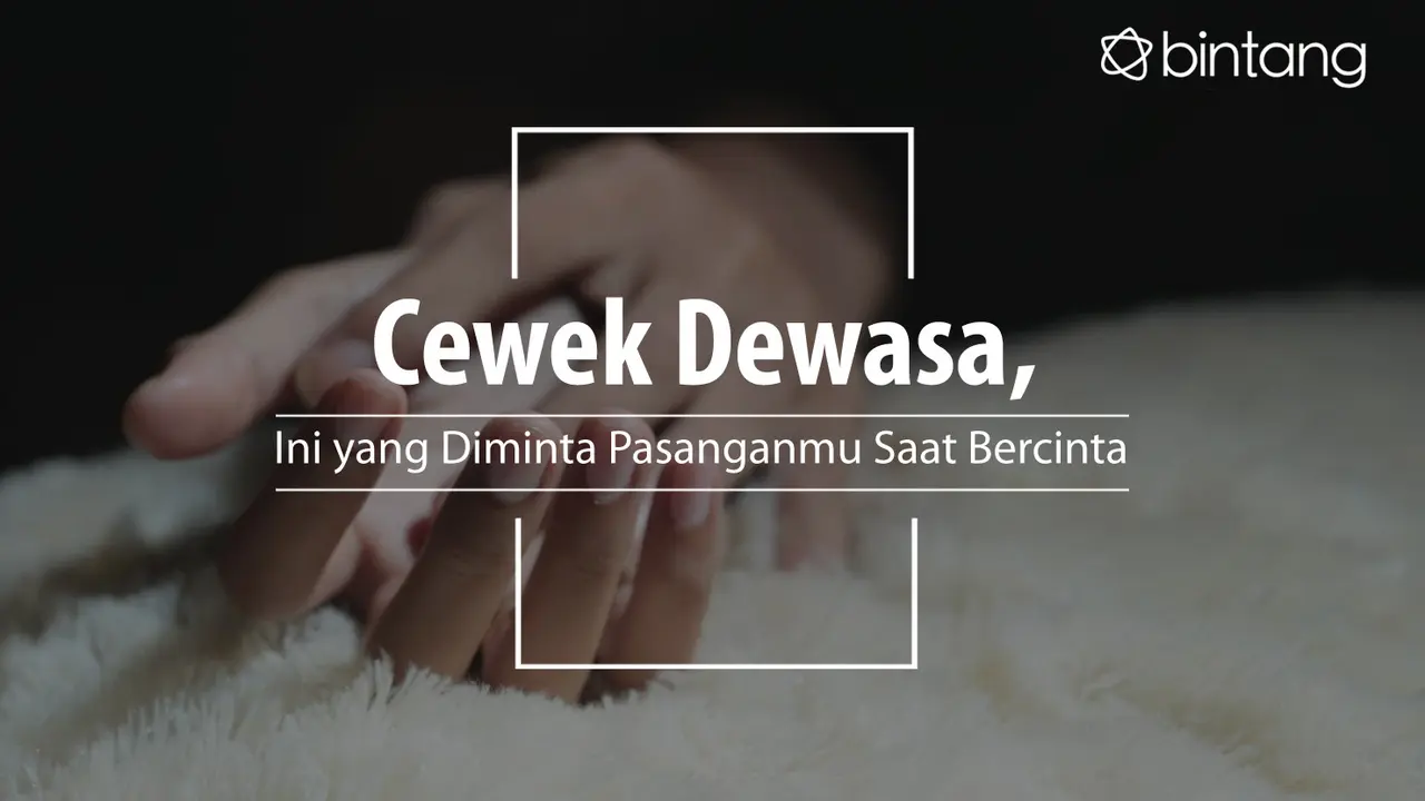 Kamu harus tahu apa yang diinginkan pasanganmu saat di ranjang. (Foto: Deki Prayoga, Digital Imaging: Nurman Abdul Hakim/Bintang.com)