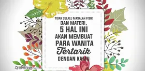 5 Hal yang Bikin Wanita Tertarik Kepada Pria Selain Fisik dan Materi