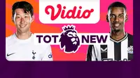 Jadwal dan Live Streaming Tottenham vs Newcastle United di Vidio