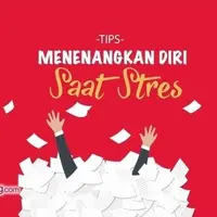 Tips Menenangkan Diri Saat Stres