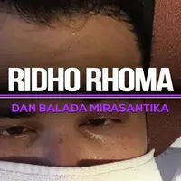 Ridho Rhoma dan Balada Mirasantika