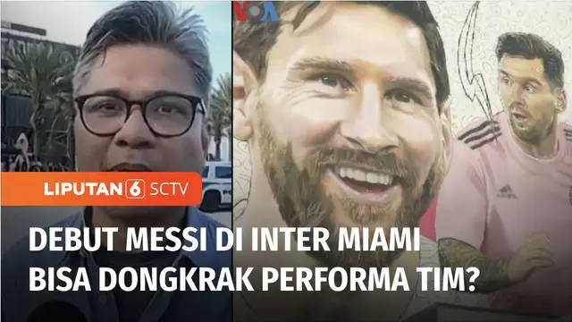 Dan untuk mengetahui situasi jelang debut Lionel Messi di Amerika Serikat, sudah ada jurnalis Voice of America, Alam Burhanan di Miami, Florida.
