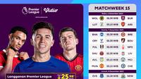 Jadwal dan Link Streaming Premier League Matchweek 15 di Vidio. (Sumber: dok .vidio.com)