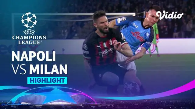 Berita video highlights leg kedua perempat final Liga Champions, AC Milan melaju ke semifinal Liga Champions usai singkirkan Napoli