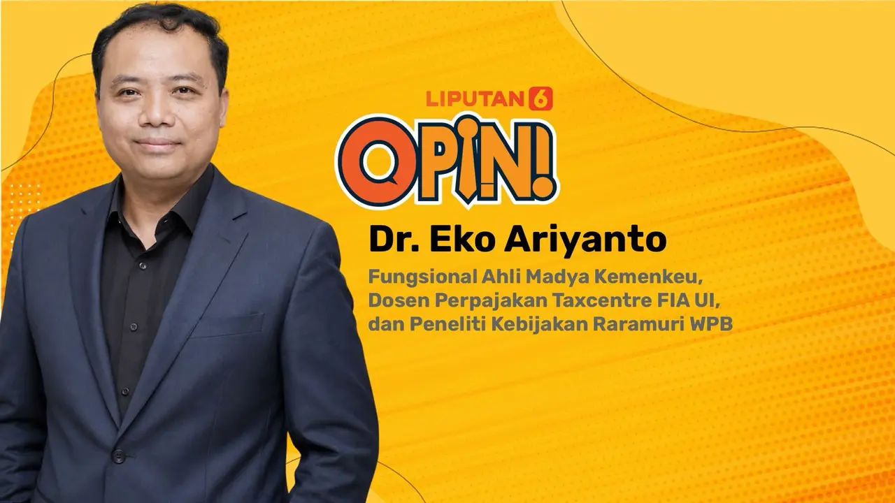 Dr. Eko Ariyanto, Fungsional Ahli Madya Kemenkeu, Dosen Perpajakan Taxcentre FIA UI, dan Peneliti Kebijakan Raramuri WPB
