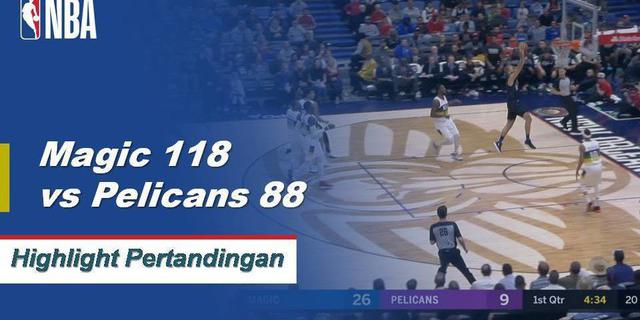 Cuplikan Pertandingan NBA : Orlando Magic 118 vs New Orleans Pelicans 88