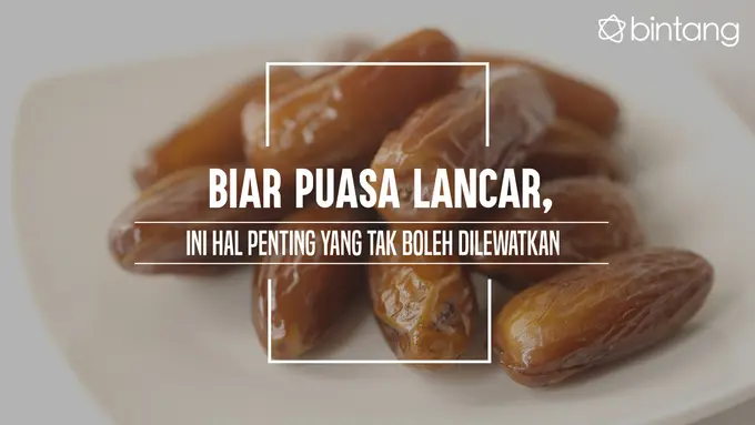 Hal penting yang bisa bikin puasa lancar. (Foto: Daniel Kampua, Digital Imaging: M. Iqbal Nurfajri/Bintang.com)