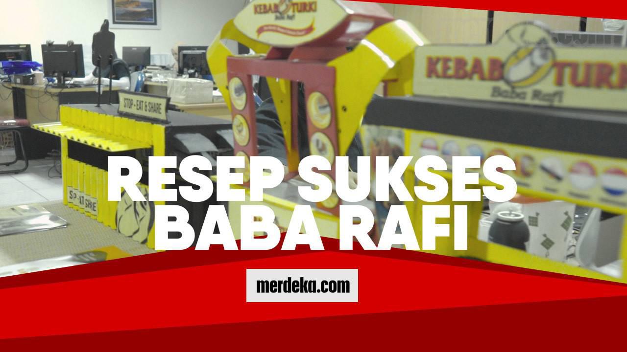 Resep sukses 'zaman now' Baba Rafi, bawa kebab hingga penjuru negeri