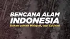 Deretan bencana gempa dan potensi tsunami terjadi di Indonesia. Meski mitigasi bencana dilakukan masih saja jatuh korban tewas di lokasi bencana. Apakah ini tanda kita kurang edukasi dan literasi bencana?