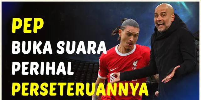 VIDEO: Pelatih Manchester City Buka Suara Soal Perseteruannya dengan Bintang Liverpool