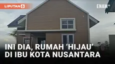 Berbahan Semen Hijau, Begini Contoh Rumah Ramah Lingkungan di IKN