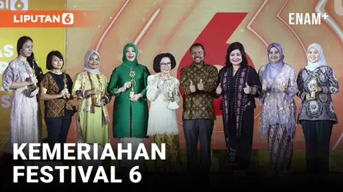 VIDEO: Festival 6 Hadirkan Anugerah Liputan6.com, Talkshow dan Konser Musik