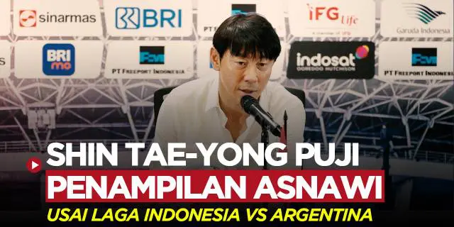 VIDEO: Shin Tae-yong Puji Penampilan Asnawi Saat Timnas Indonesia Dikalahkan Argentina