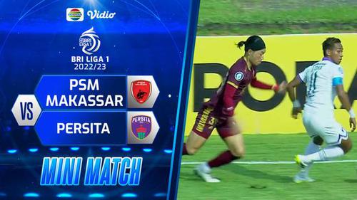 VIDEO: Highlights BRI Liga 1, PSM Makassar Menang 3-1 atas Persita