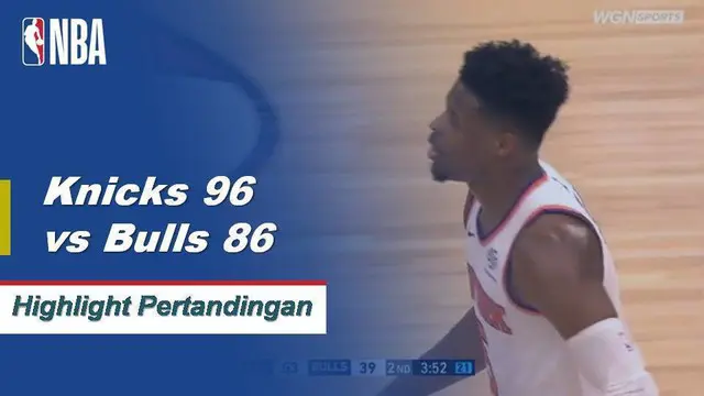 Cuplikan Hasil Pertandingan NBA : Knicks 96 Vs Bulls 86
