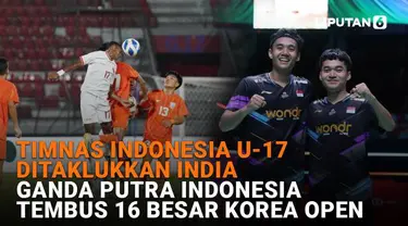 Mulai dari Timnas Indonesia U-16 ditaklukkan India hingga ganda putra Indonesia tembus 16 besar Korea Open, berikut sejumlah berita menarik News Flash Sport Liputan6.com.