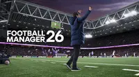 Football Manager 26 Hadir Bulan Depan, Simak 4 Fitur Baru yang Bakal Bikin Ketagihan!