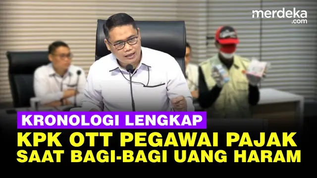[FULL] Kronologi dan Fakta Lengkap KPK OTT Pegawai Pajak Saat Bagi-Bagi Uang Haram