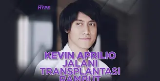 Apa alasan Kevin Aprilio jalani transplantasi rambut? Yuk, kita cek video di atas!