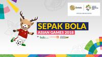 Cabang Sepak Bola Asian Games 2018. (Bola.com/Dody Iryawan)