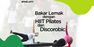 Bakar Lemak dengan HIIT Pilates dan Discorobic