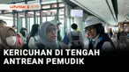 Pemudik yang antre di dermaga eksekutif Pelabuhan Merak, ricuh. Kericuhan dipicu karena ada pemudik yang menerobos antrean.