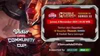 Jadwal dan Live Streaming Vidio Community Cup Season 16 Mobile Legends Series 32, Jumat 5 November 2021. (Sumber : dok. vidio.com)
