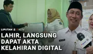 Lahir, Langsung Dapat Akta Kelahiran Digital