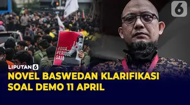 Klarifikasi Novel Baswedan Soal Demo 11 April