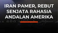 Iran Pamer, Rebut Senjata Rahasia Aandalan Amerika