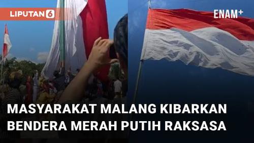 VIDEO: Saling Bekerja Sama, Aksi Masyarakat Malang Kibarkan Bendera Merah Putih Raksasa