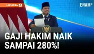 Prabowo Naikan Gaji Hakim hingga 280%!