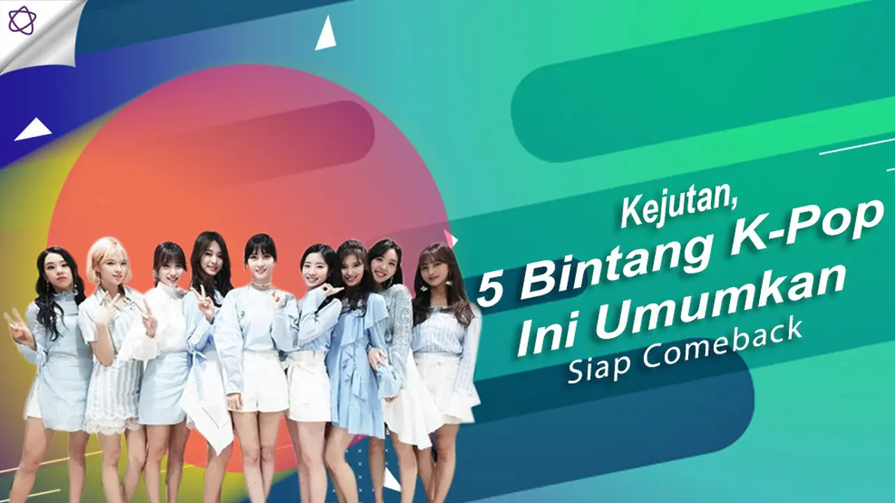 [Bintang] Kejutan, 5 Bintang K-Pop Ini Umumkan Siap Comeback