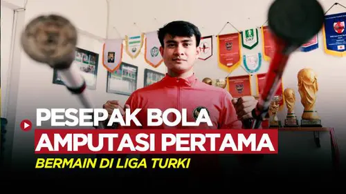 VIDEO: Aditya Jadi Pesepak Bola Amputasi Indonesia Pertama yang Berkarier di Luar Negeri