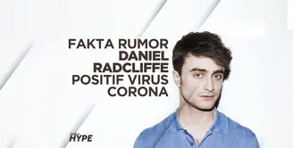 4 Fakta Daniel Radcliffe Diisukan Positif Corona