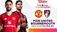 Siaran langsung Manchester United vs Bournemouth - PL Summer Series 2025 di Vidio. Jangan ketinggalan pre-season Premier League Summer Series 2025 antara Manchester United vs Bournemouth hanya di Vidio (sum, doc, vidio.com)